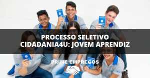 Processo Seletivo Cidadania4u: Quer Crescer na Área Financeira? Inscreva-se no Jovem Aprendiz