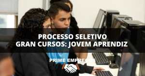 Processo Seletivo Gran Cursos: Aprenda, cresça e brilhe! Jovem Aprendiz