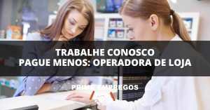 Trabalhe Conosco Farm: Trabalhe com estilo! Seja Operador de Caixa