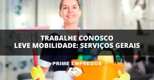 Trabalhe Conosco Leve Mobilidade: Auxiliar de Serviços Gerais - Carrefour