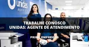 Trabalhe Conosco Unidas: Seu Talento é o Que Nos Move! Venha Ser Agente de Atendimento
