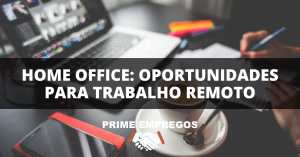 2.126 Oportunidades de Trabalho em Home Office Atualiazadas