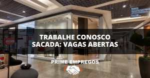 Trabalhe Conosco Loja Sacada: 2 VAGAS ASSISTENTE ADMINISTRATIVO