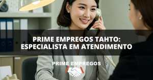 Oportunidade Incrível na Tatho: Especialista em Atendimento ao Cliente – Presencial em Aracaju/SE